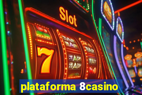 plataforma 8casino